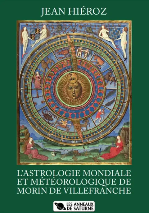 Jean Hiéroz — L’astrologie mondiale et météorologique de Morin de Villefranche